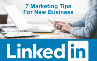 7 Marketing Tips For New Business On LinkedIn