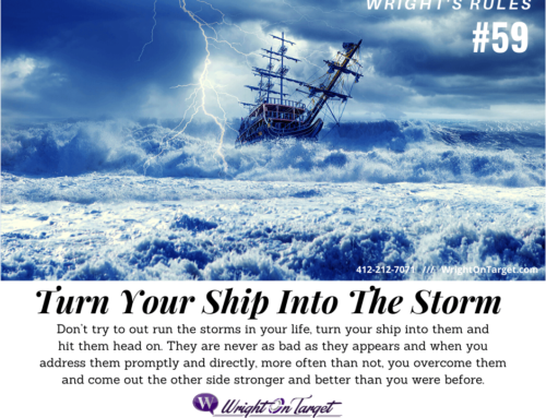 Wright’s Rules: #59 Turn Your Ship Into The Storm