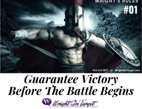 Wright’s Rules: #01 Guarantee Victory Before The Battle Begins